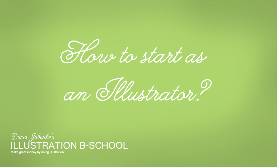 how to start as an illustrator